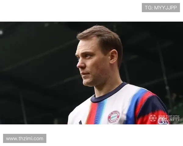 [德甲]拜仁慕尼黑与诺伊尔续约一年.